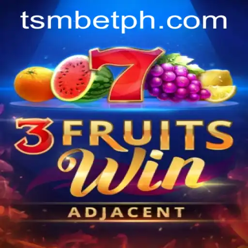 Discovering 3FruitsWin: A Comprehensive Guide with TSMBet
