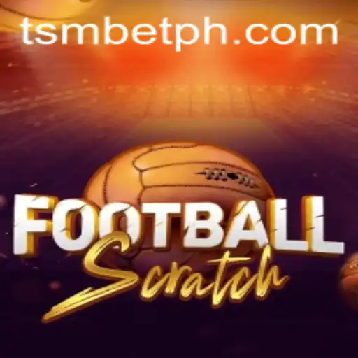 Discover the Exciting World of FootballScratch with TSMBet